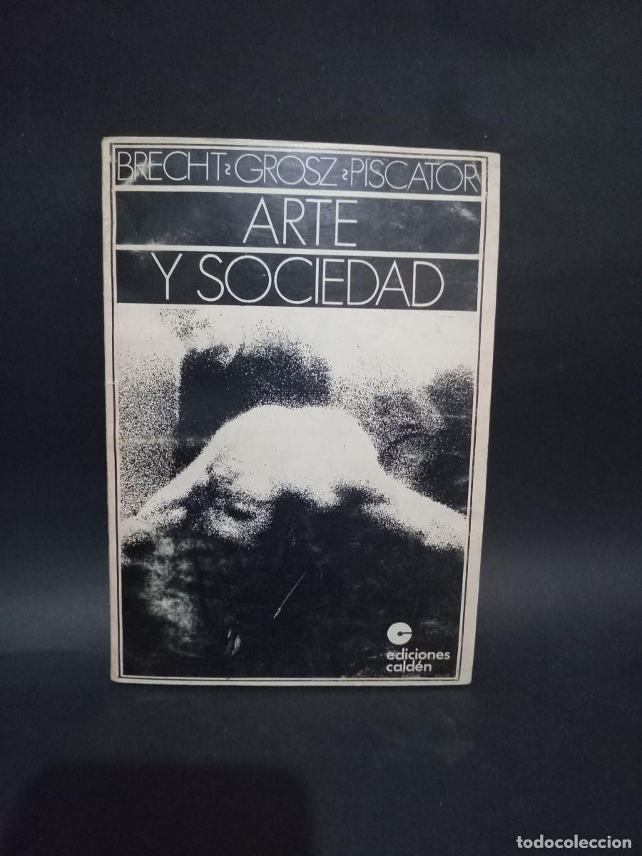 Gebrauchte B&uuml;cher: BRECHT, GROSZ Y PISCATOR - ARTE Y SOCIEDAD - PRIMERA EDICI&Oacute;N - 1979