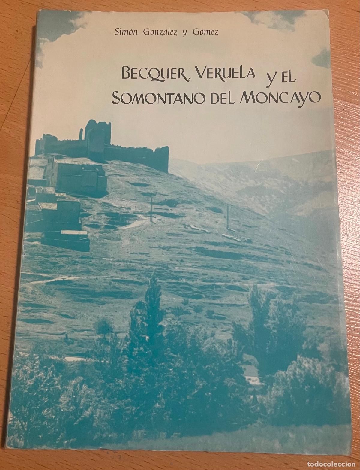 Libros de segunda mano: BECQUER VERUELA Y EL SOMONTANO DEL MONCAYO, Simon Gonzalez y Gomez - Foto 1