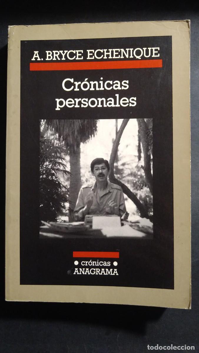 Libros de segunda mano: CR&Oacute;NICAS PERSONALES - A. BRYCE ECHENIQUE - Foto 1