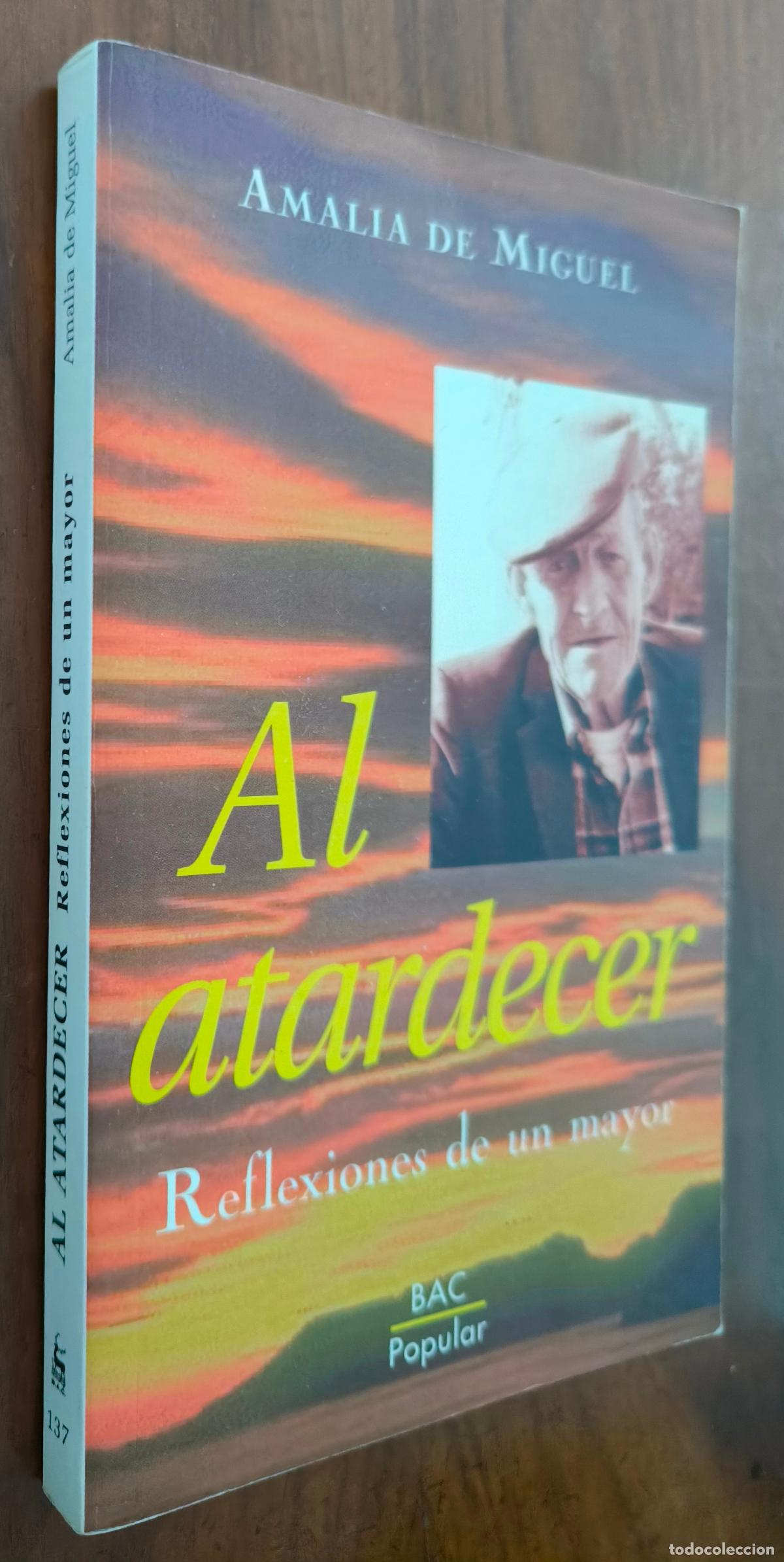 Libros de segunda mano: AL ATARDECER- AMALIA DE MIGUEL - Foto 1