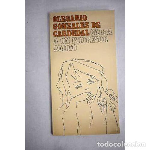 Second hand books: Carta a un Profesor Amigo - Gonzalez de Cardenal, O. - Narcea - 3&ordf; Edici&oacute;n - 1981