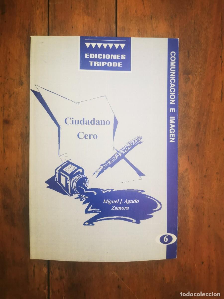 Libros de segunda mano: AGUDO ZAMORA, Miguel J. Ciudadano cero.