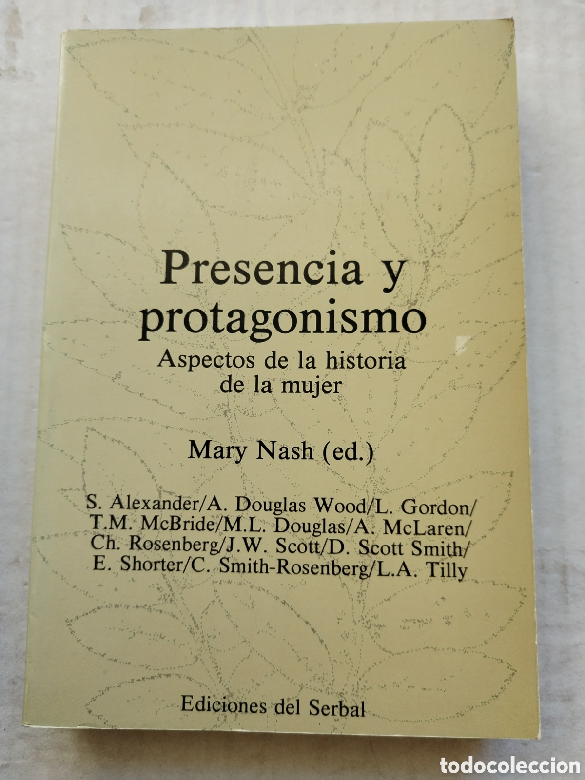 Second hand books: PRESENCIA Y PROTAGONISMO ASPECTOS DE LA HISTORIA DE LA MUJER/MARY NASH