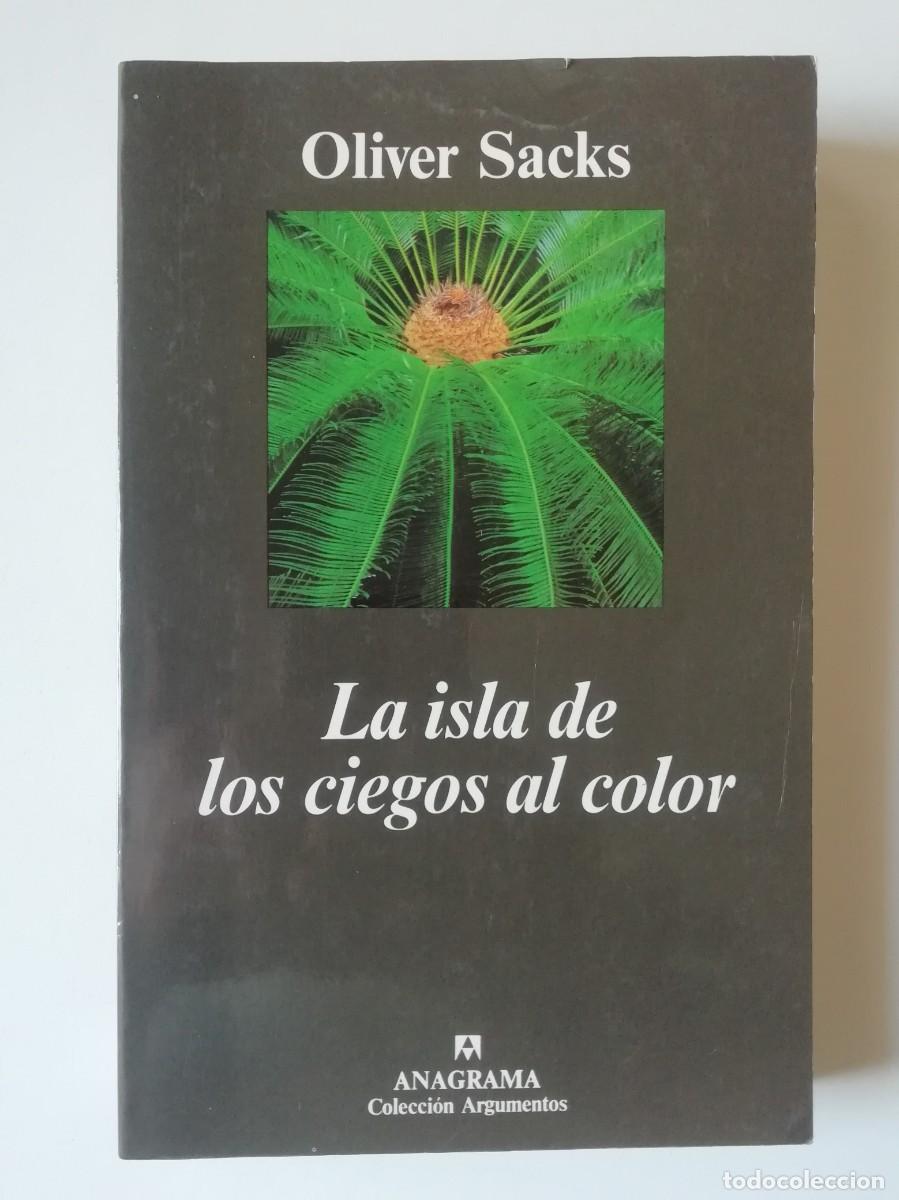 Libros de segunda mano: LA ISLA DE LOS CIEGOS AL COLOR - OLIVER SACKS - ED. ANAGRAMA 1999 - Foto 1