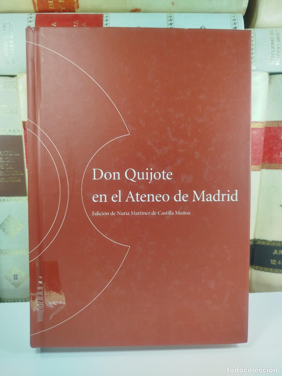Libros de segunda mano: DON QUIJOTE EN EL ATENEO DE MADRID. Edici&oacute;n de Nuria Mart&iacute;nez de Castilla Mu&ntilde;oz