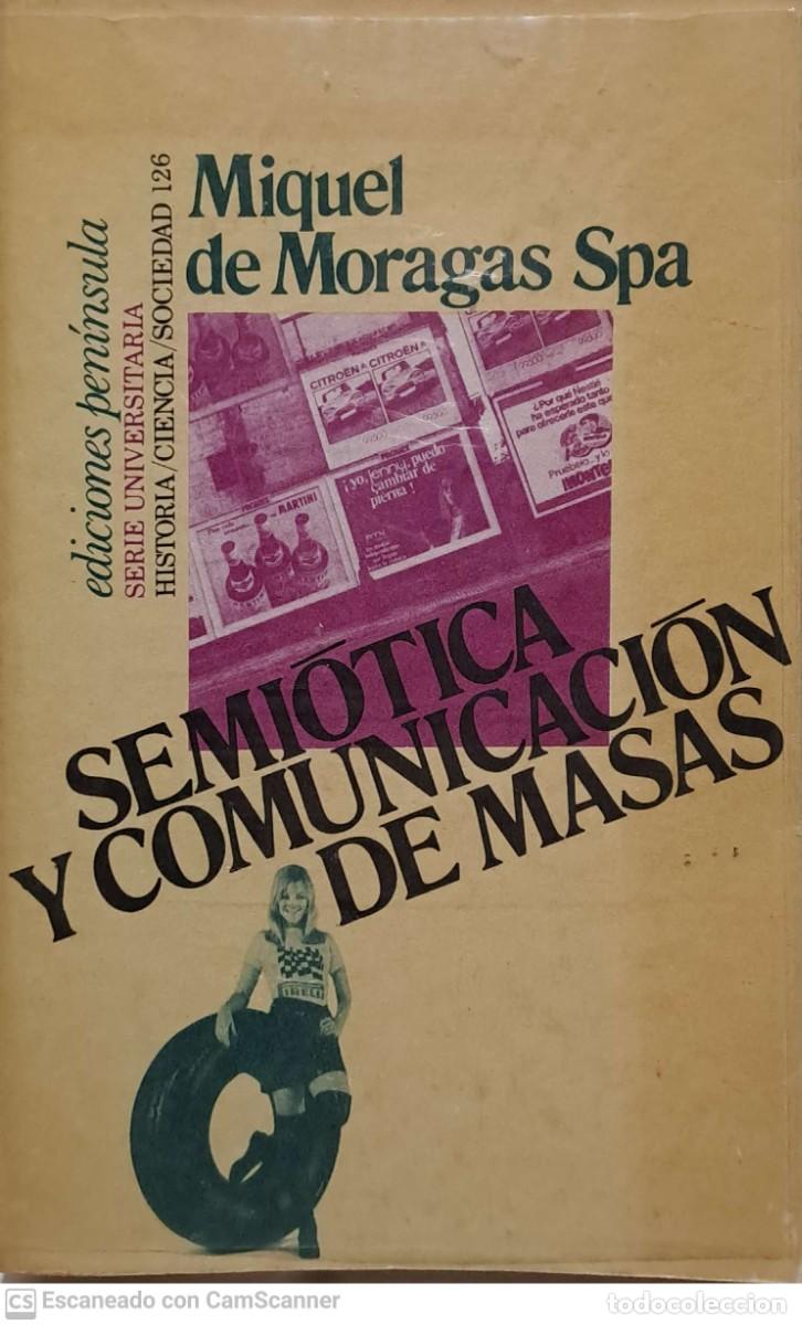 Libros de segunda mano: Semi&oacute;tica y comunicaci&oacute;n de masas - Miquel de Moragas Spa - Foto 1