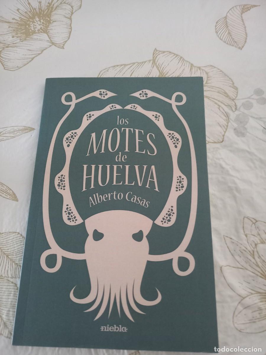 Libros de segunda mano: LOS MOTES DE HUELVA - ALBERTO CASAS - Foto 1