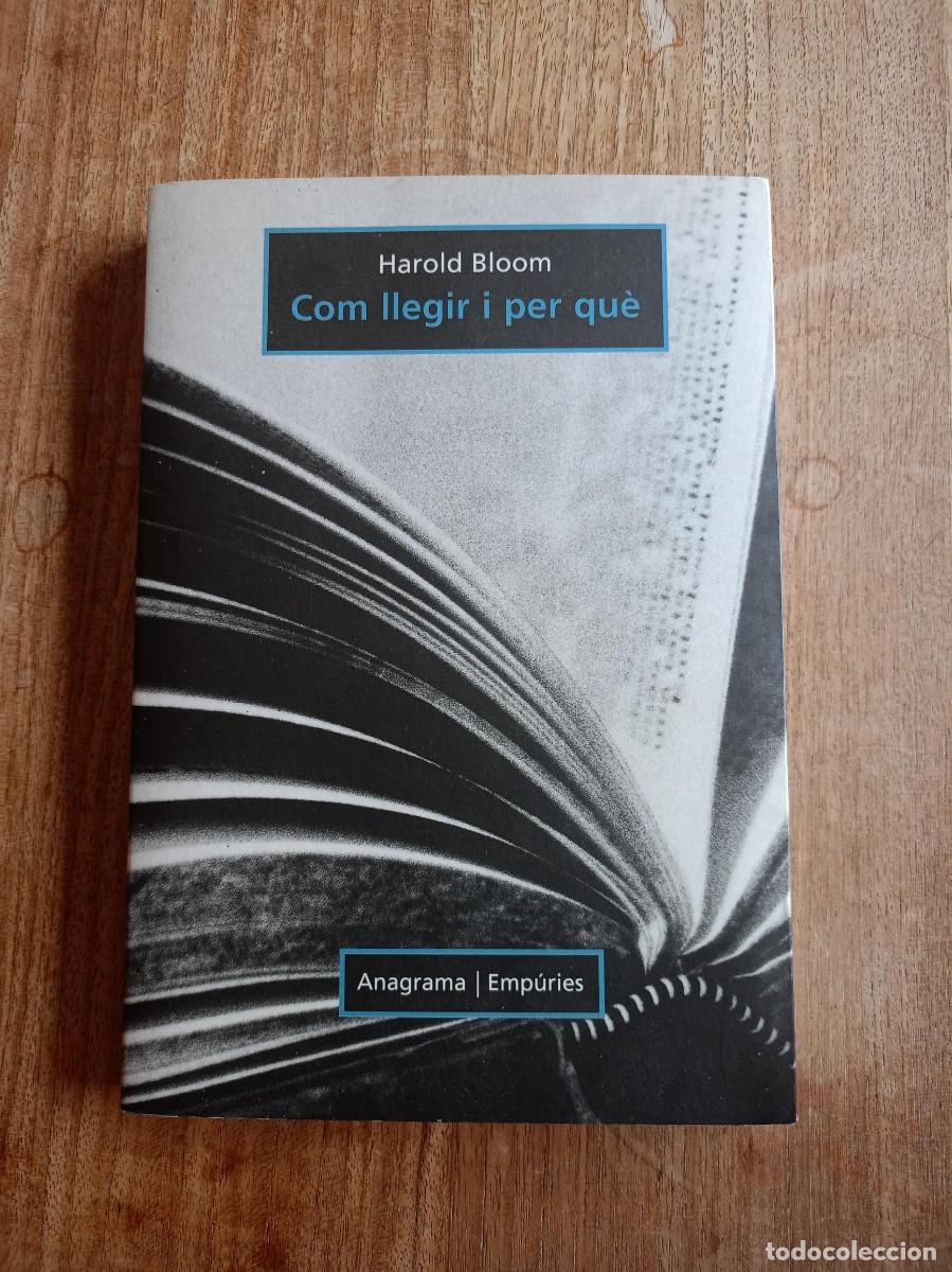 Libros de segunda mano: COM LLEGIR I PER QU&Egrave;. HAROLD BLOOM. ANAGRAMA 1&ordf; EDICI&Oacute; 2000 - Foto 1
