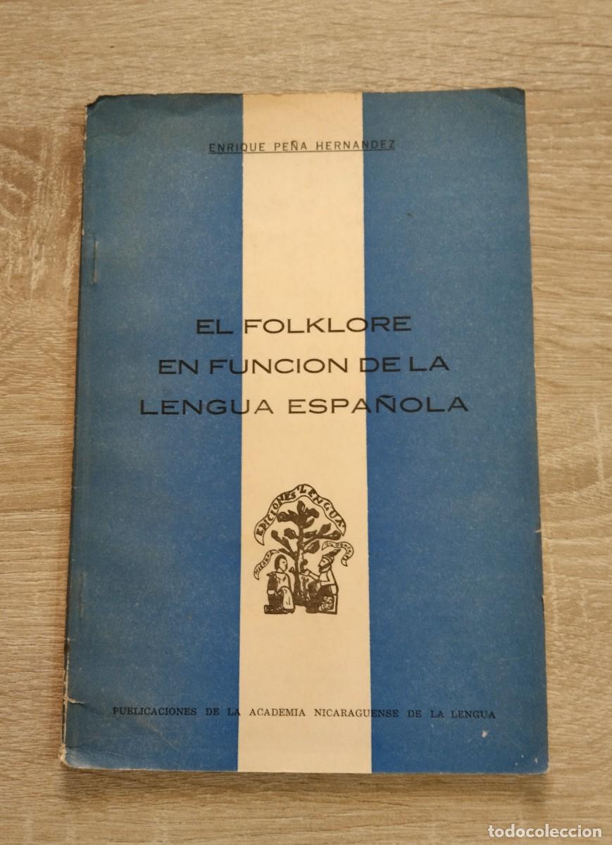 Libros de segunda mano: FOLKLORE EN FUNCION DE LA LENGUA ESPA&Ntilde;OLA, EL - Pe&ntilde;a Hern&aacute;ndez, Enrique - Foto 1