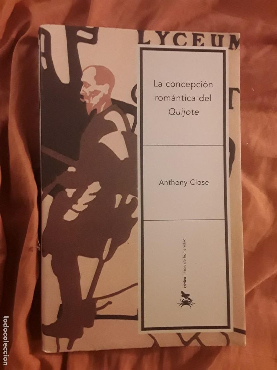 Libros de segunda mano: La concepci&oacute;n rom&aacute;ntica del Quijote, de Anthony Close. Cr&iacute;tica. Con subrayados.