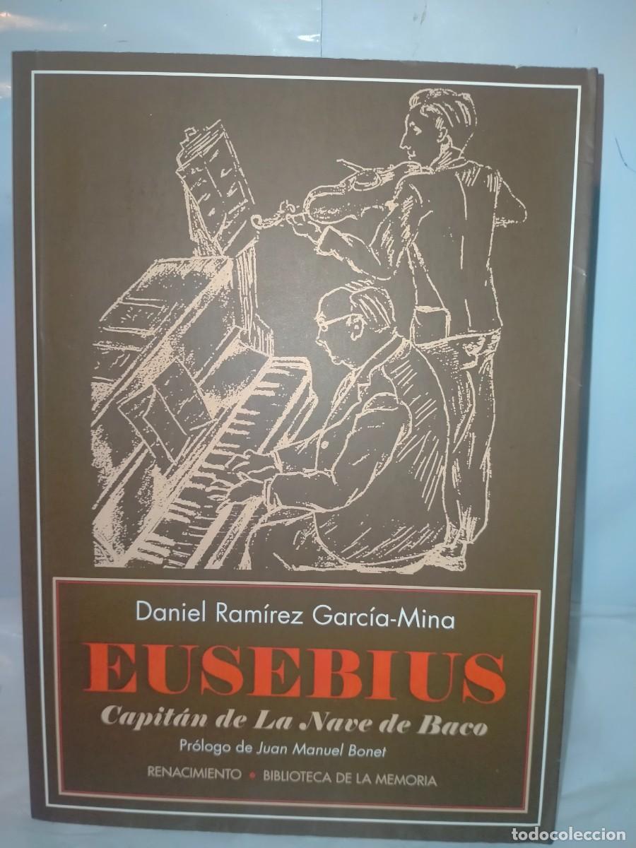 Libros de segunda mano: DAR&Iacute;O RAM&Iacute;REZ GARC&Iacute;A-MINA. EUSEBIO,CAPIT&Aacute;N DE LA NAVE DE BACO .RENACIMIENTO