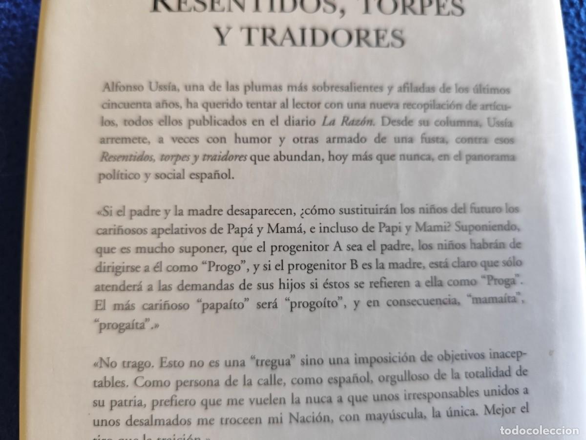 Libros de segunda mano: Resentidos, Torpes y Traidores Alfonso Uss&iacute;a Ediciones B. S.A. &ordf; Edici&oacute;n 2006 - Foto 4