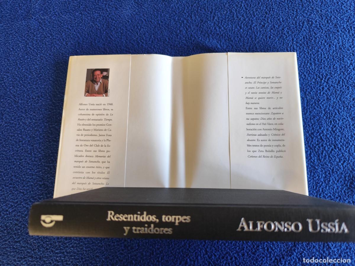 Libros de segunda mano: Resentidos, Torpes y Traidores Alfonso Uss&iacute;a Ediciones B. S.A. &ordf; Edici&oacute;n 2006 - Foto 5