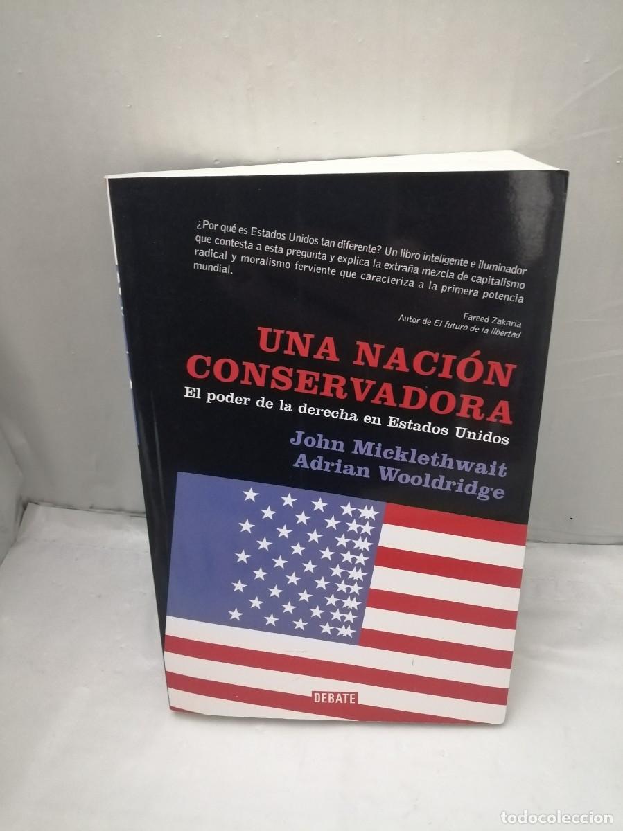 Libri di seconda mano: Una Naci&oacute;n Conservadora: El Poder de la Derecha en Estados Unidos