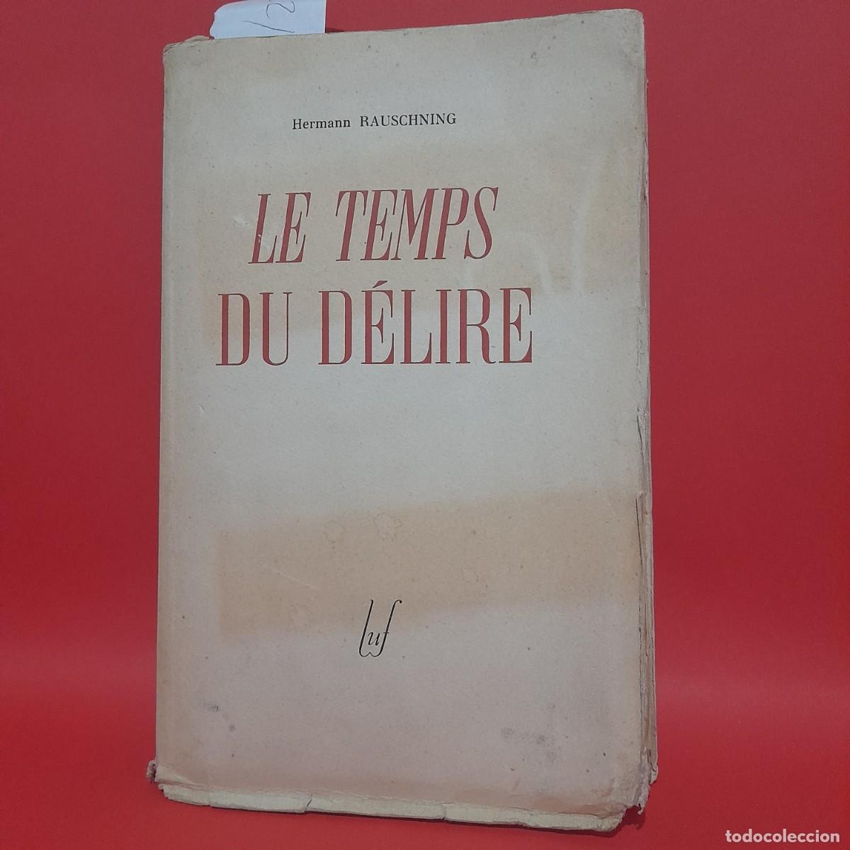 Gebrauchte B&uuml;cher: HERMANA RAUSCHNING-LE TEMPS DU DELIRE-1948
