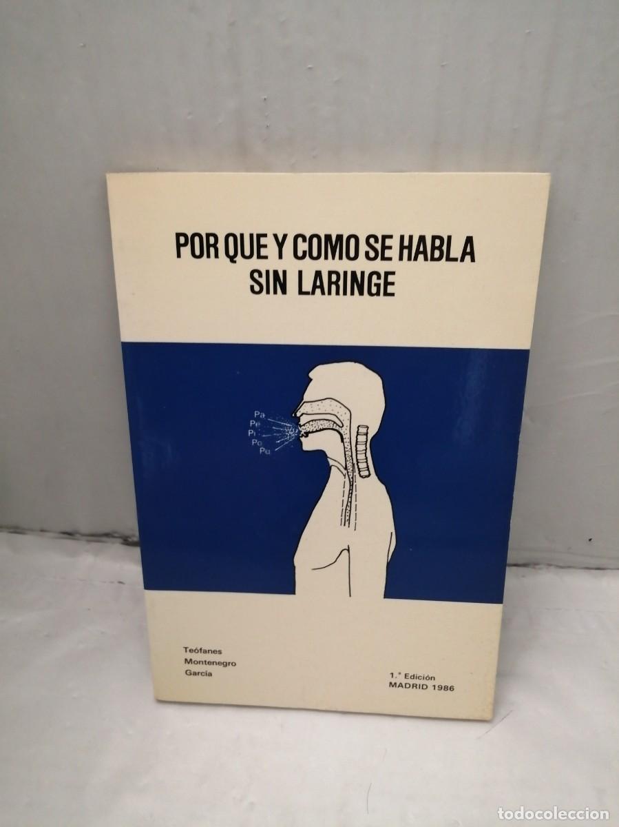 Libri di seconda mano: Por qu&eacute; y c&oacute;mo se habla sin laringe (Primera edici&oacute;n)