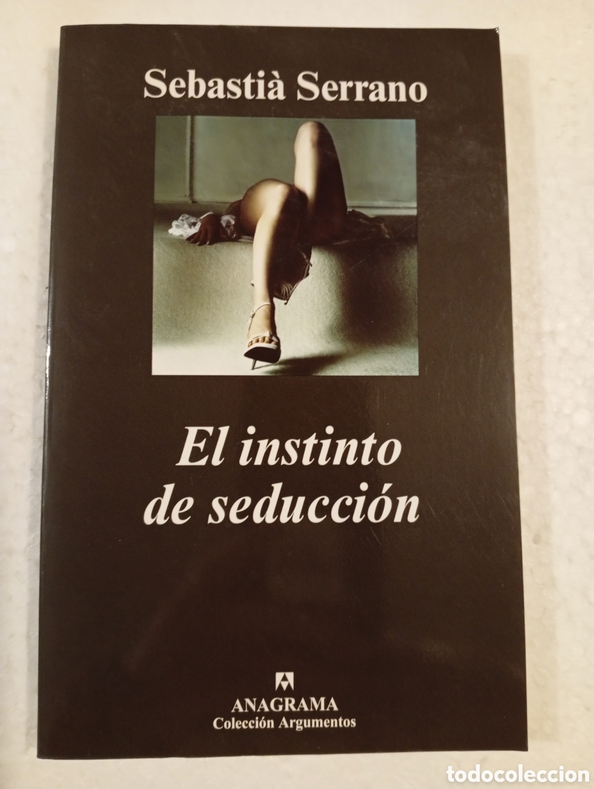 Libros de segunda mano: EL INSTINTO DE SEDUCCI&Oacute;N. SEBASTI&Agrave; SERRANO. ANAGRAMA. - Foto 1
