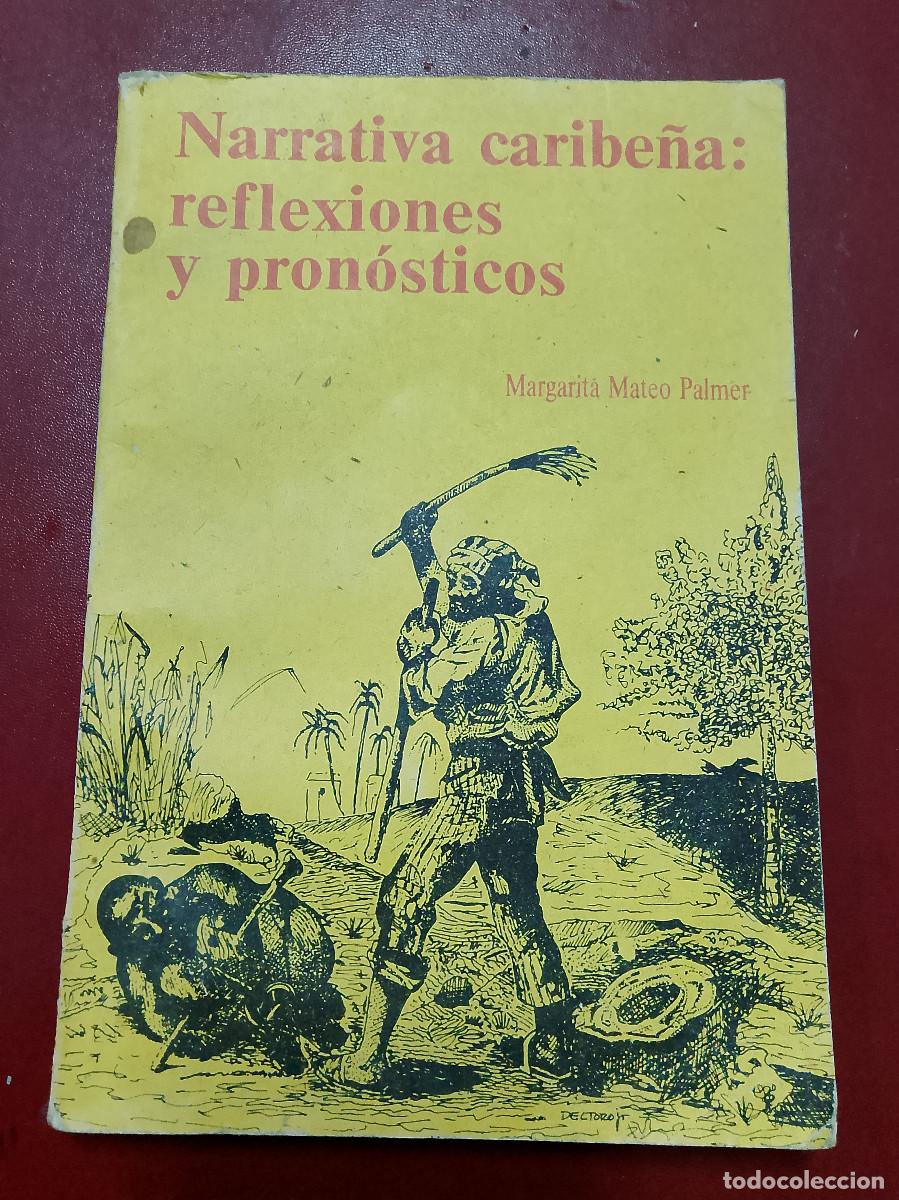 Libri di seconda mano: Margarita Mateo Palmer: Narrativa caribe&ntilde;a: reflexiones y pron&oacute;sticos (Editorial Pueblo y Educaci&oacute;n)