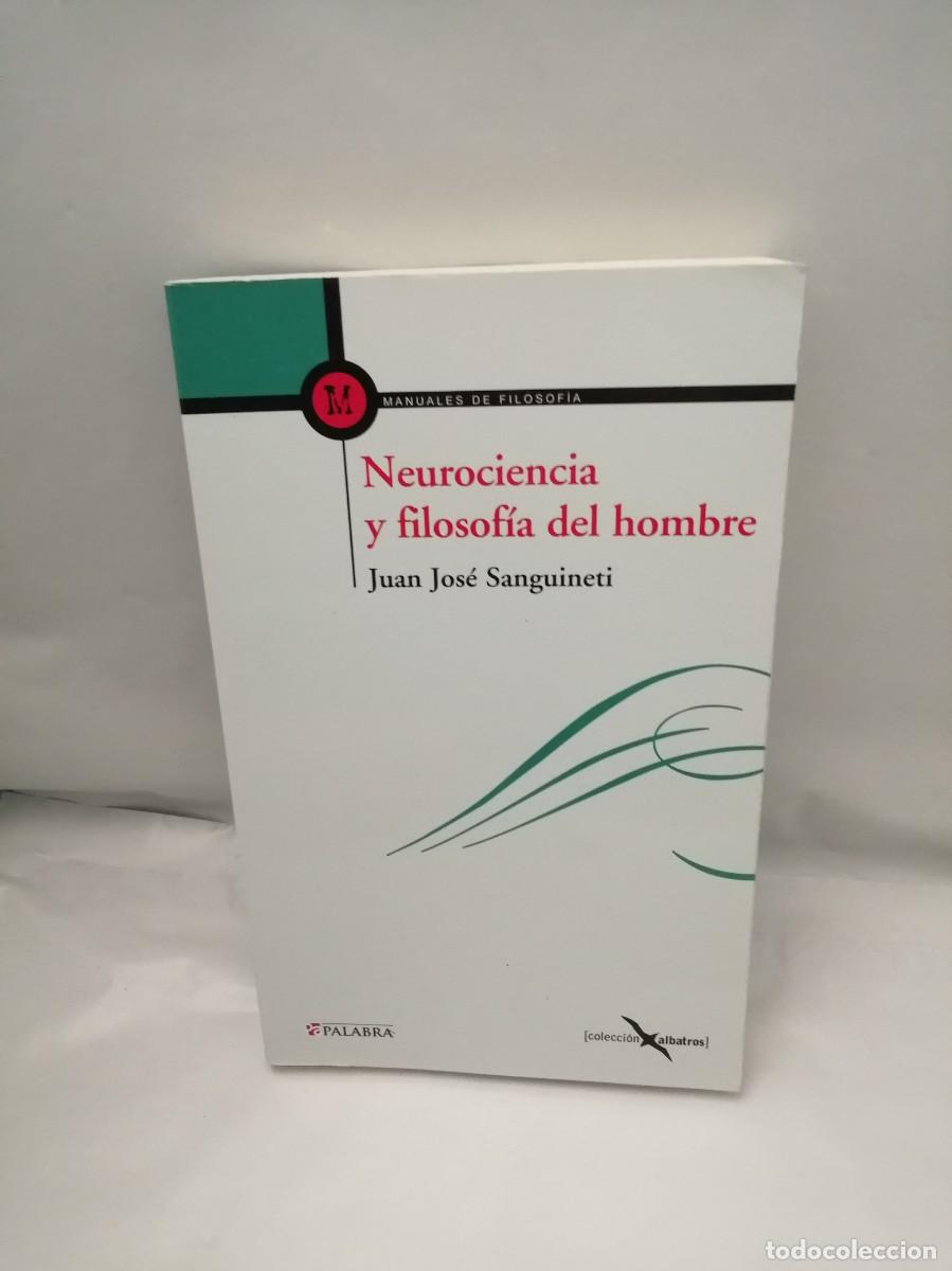 Second hand books: Neurociencia y filosof&iacute;a del hombre