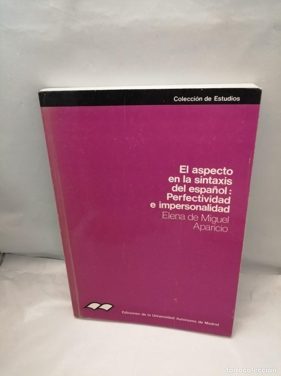 Libros de segunda mano: El aspecto en la sint&aacute;xis del espa&ntilde;ol: Perfectividad e impersonalidad (SUBRAYADOS A L&Aacute;PIZ)