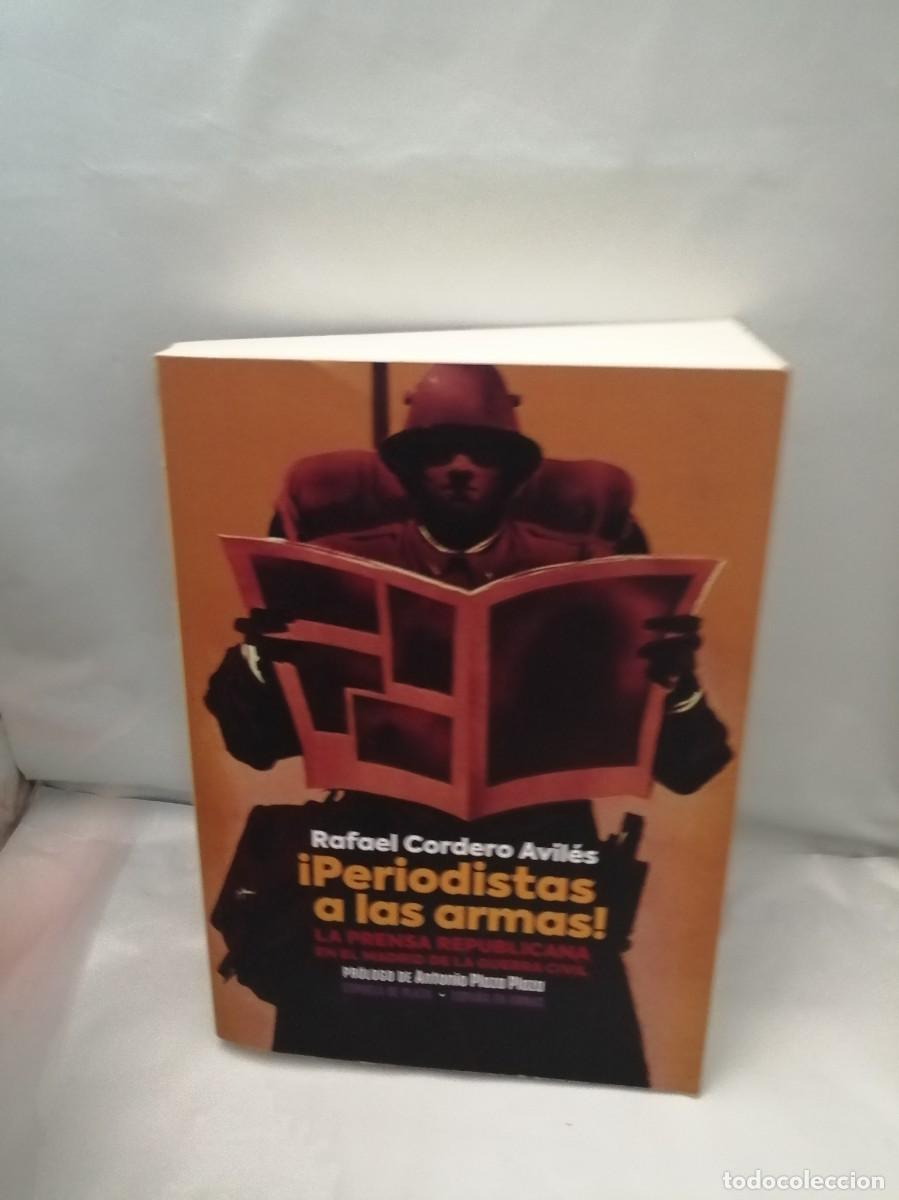 Libros de segunda mano: Periodistas a las Armas (Dedicatoria y firma aut&oacute;grafa de autor) PRIMERA EDICI&Oacute;N