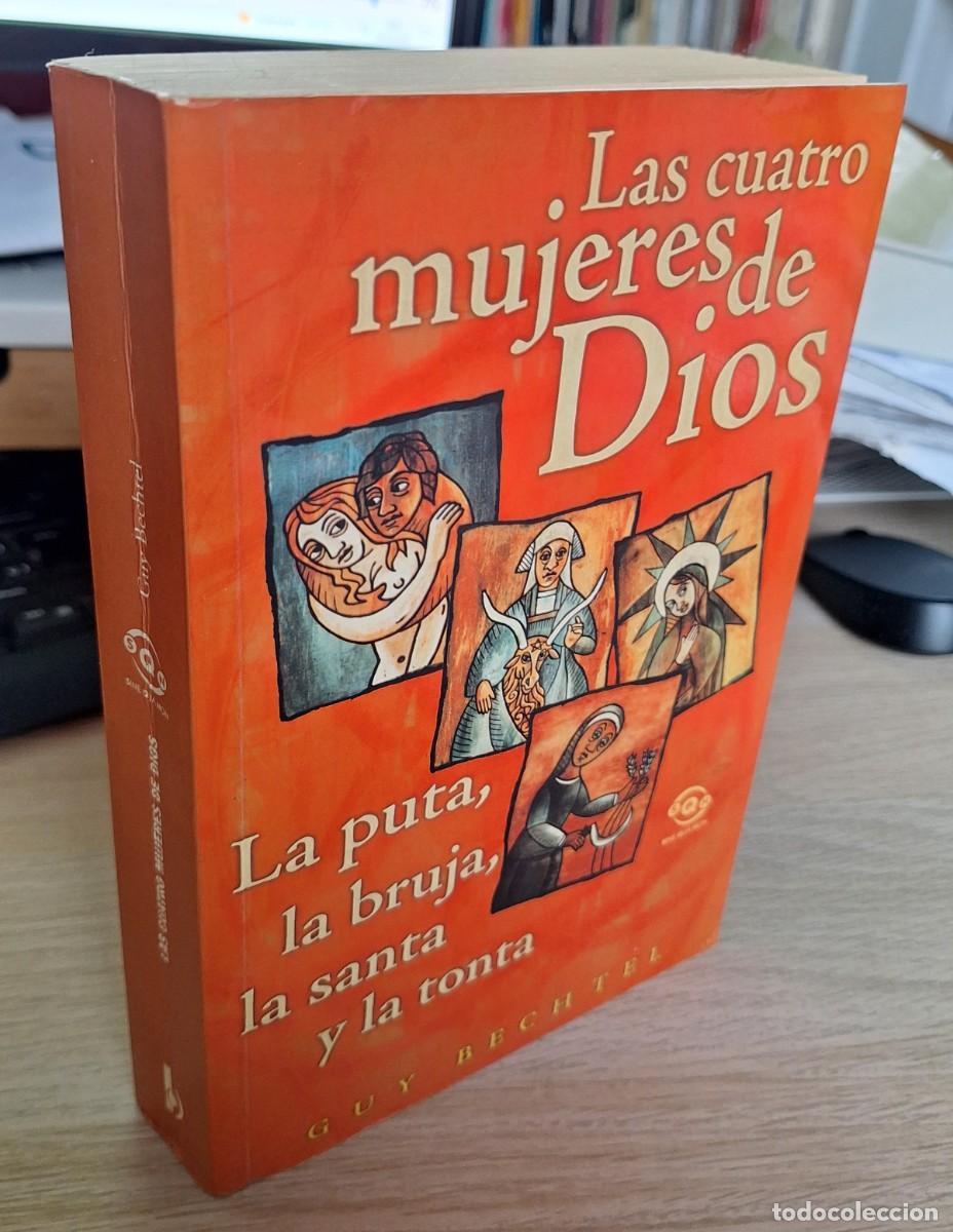 Libros de segunda mano: LAS CUATRO MUJERES DE DIOS - BECHTEL, GUY - Foto 1