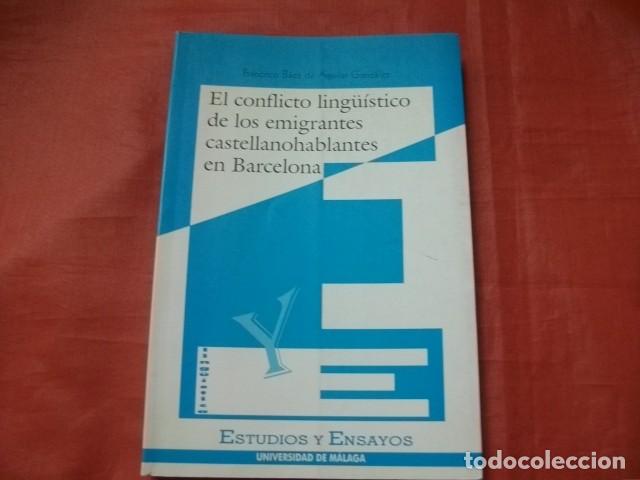 Libros de segunda mano: EL CONFLICTO LING&Uuml;&Iacute;STICO DE LOS EMIGRANTES CASTELLANOHABLANTES EN BARCELONA