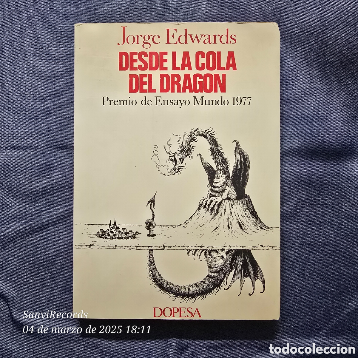 Libros de segunda mano: DESDE LA COLA DEL DRAGON (JORGE EDWARDS) (DOPESA) - Foto 1