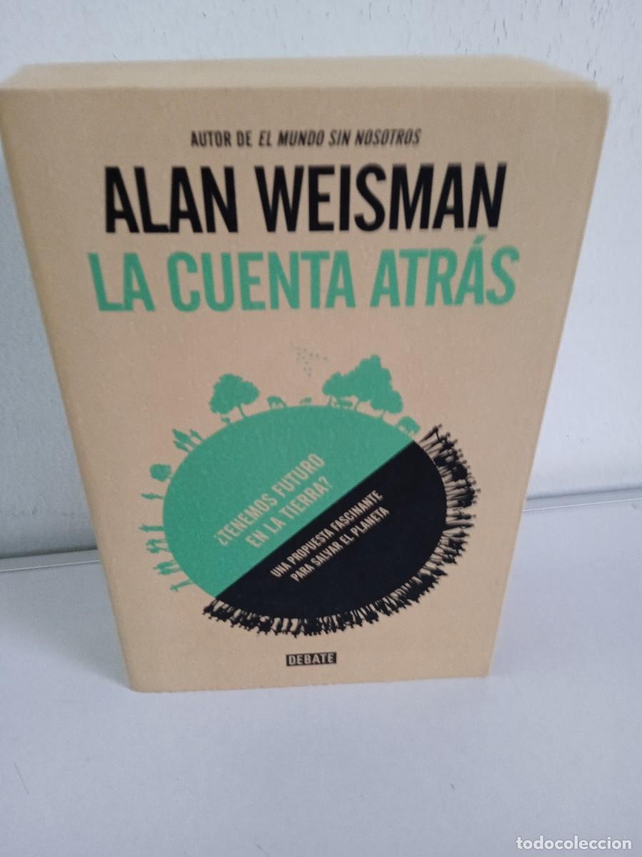 Libros de segunda mano: LA CUENTA ATR&Aacute;S Alan Weisman - Foto 1