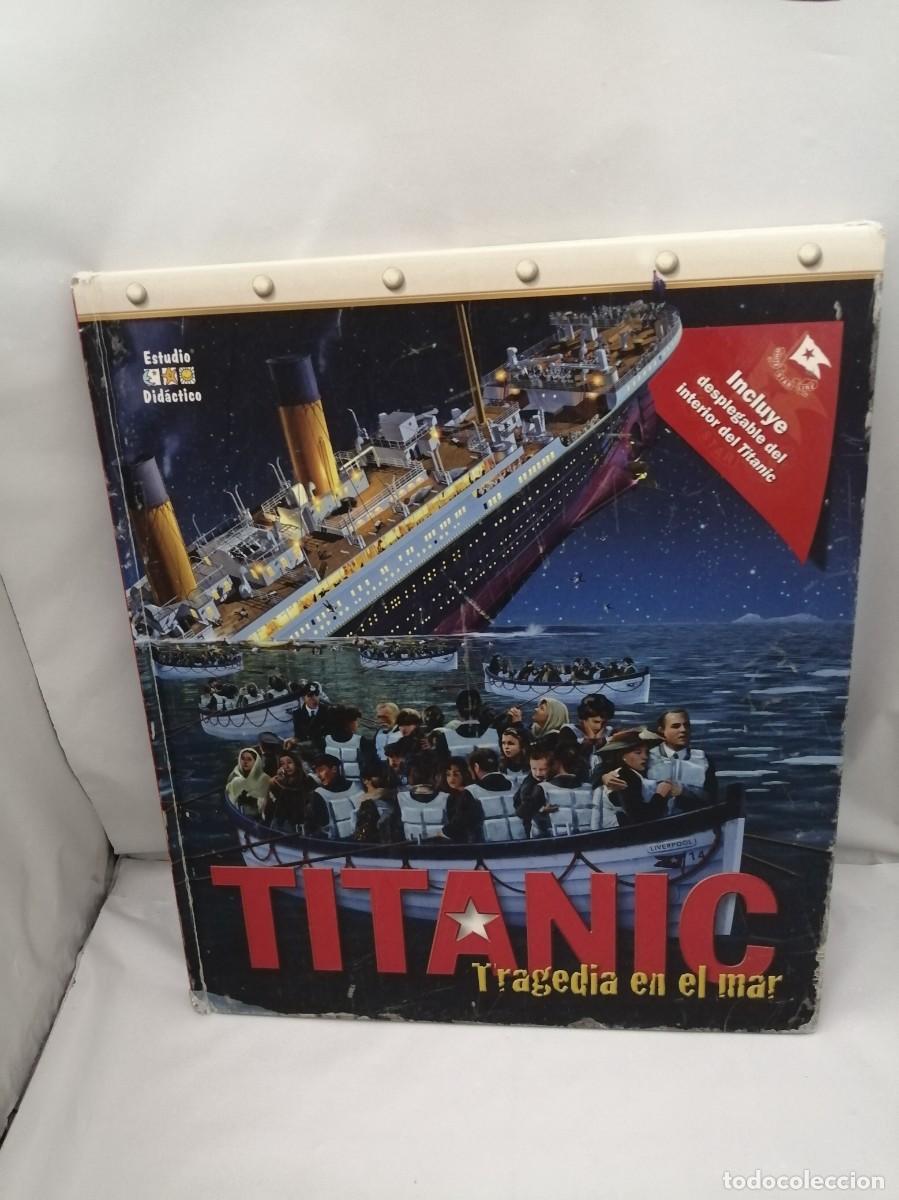 Libros de segunda mano: TITANIC: Tragedia en el mar (Incluye desplegable del interior del Titanic, tapa dura)