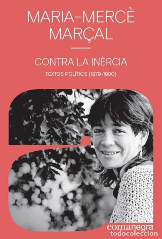 Libri di seconda mano: CONTRA LA IN&Egrave;RCIA. Maria Merc&egrave; Mar&ccedil;al. Comanegra. 2019.