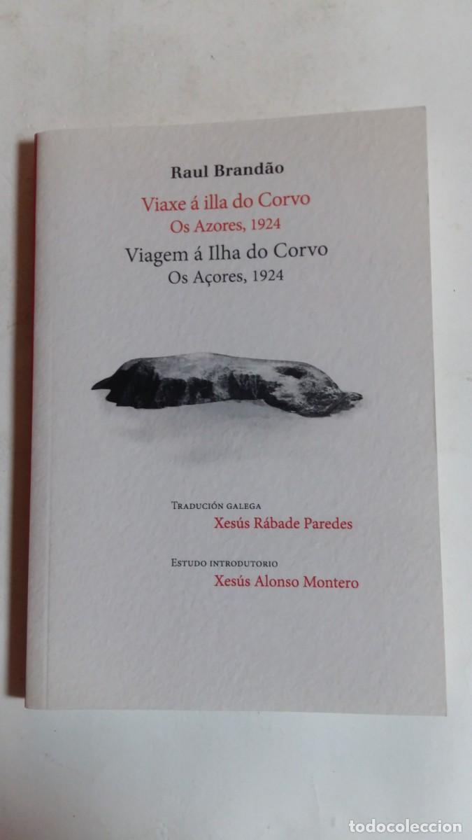 Libri di seconda mano: Viaxe &aacute; Illa do Corvo Os Azores, 1924, Ra&uacute;l Brand&atilde;o, Edita Parlamento de Galicia