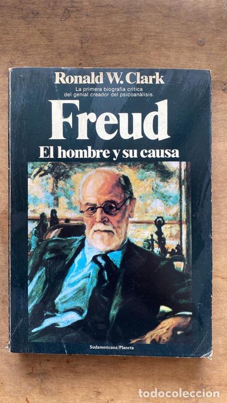 Libros de segunda mano: Freud, el hombre y su causa - Clark Ronald - Foto 1