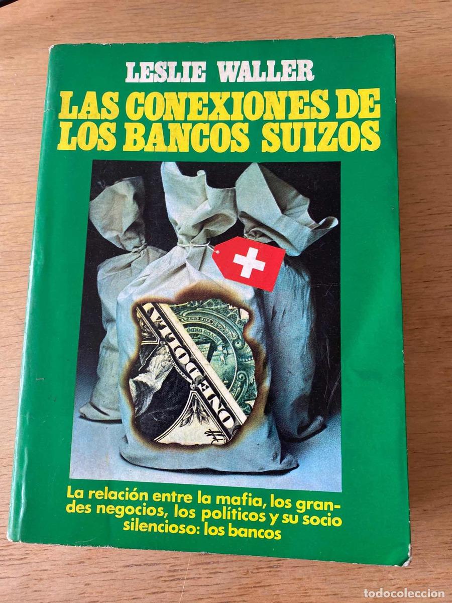 Libros de segunda mano: Las conexiones de los bancos suizos - Leslie Waller - Foto 1