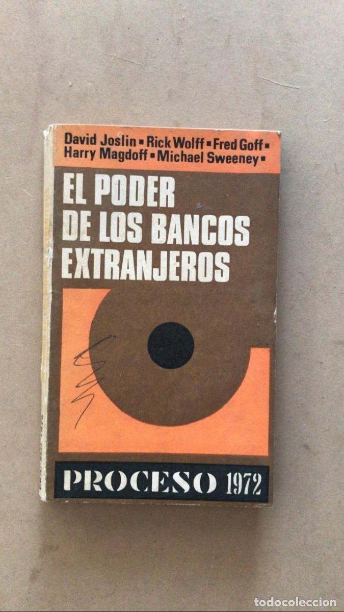 Libros de segunda mano: El poder de los bancos extranjeros - Joslin; Wolff; Goff; Magdoff; Sweeney - Foto 1