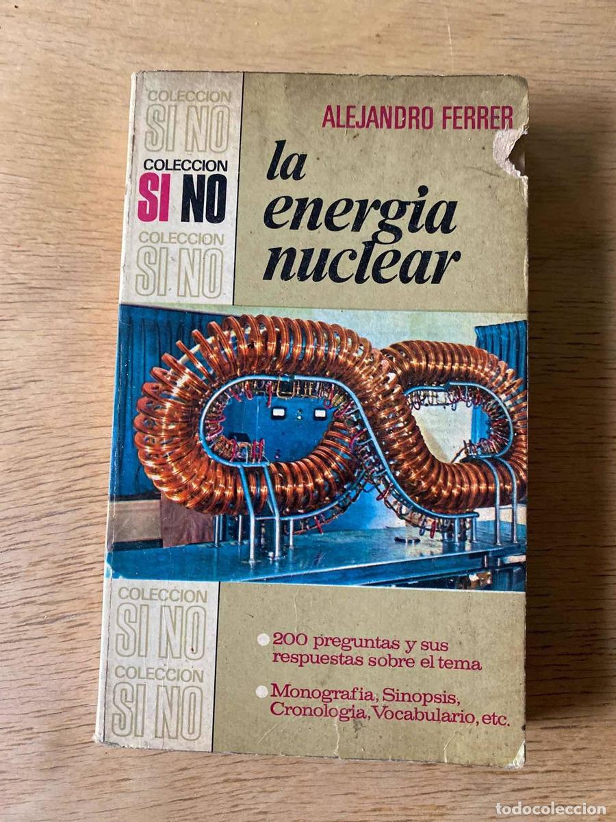 Libros de segunda mano: La energ&iacute;a nuclear - Alejandro Ferrer - Foto 1