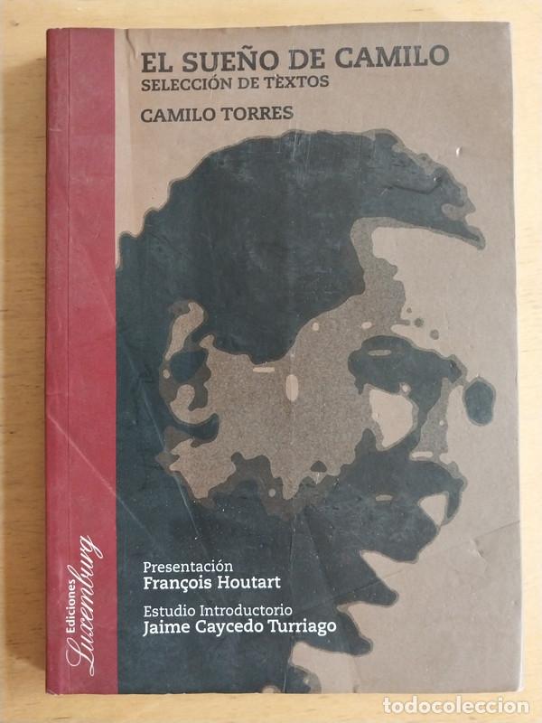 Libros de segunda mano: El sue&ntilde;o de camilo. Seleccion de textos - Camilo Torres - Foto 1