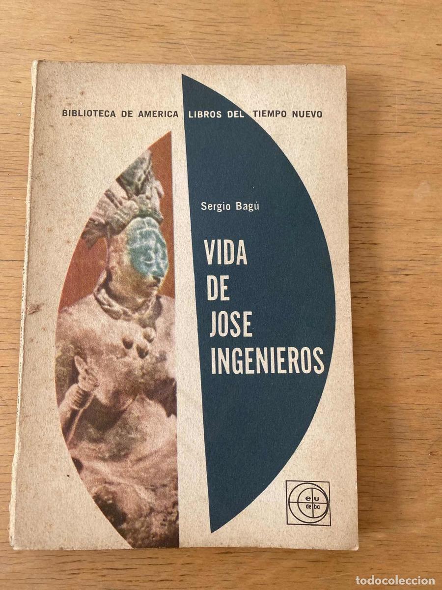 Libros de segunda mano: Vida de Jose Ingenieros - bagu Sergio - Foto 1
