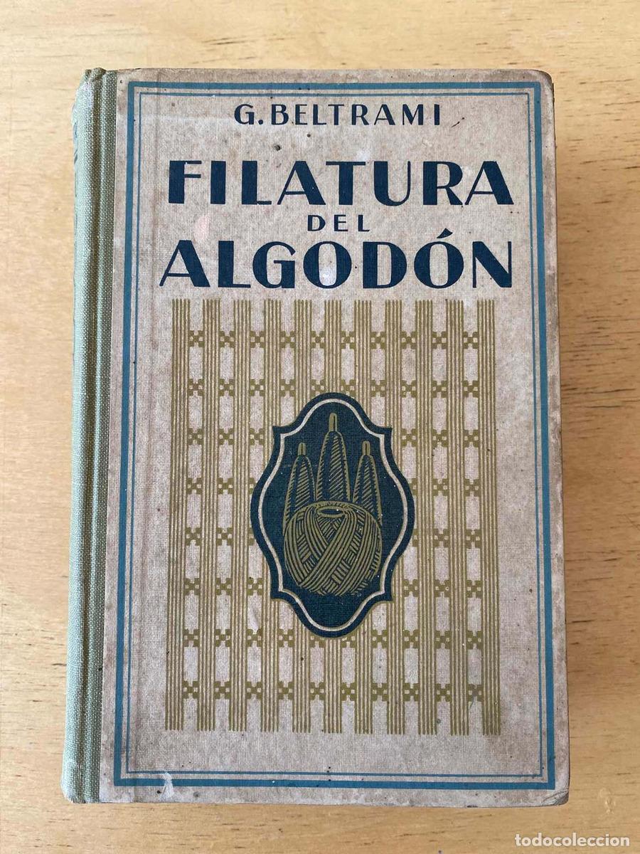 Libros de segunda mano: Filatura del algodon - Beltrami G. - Foto 1