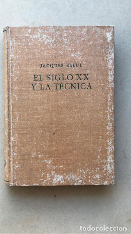 Libros de segunda mano: El siglo XX y la tecnica - Ellul Jacques - Foto 1