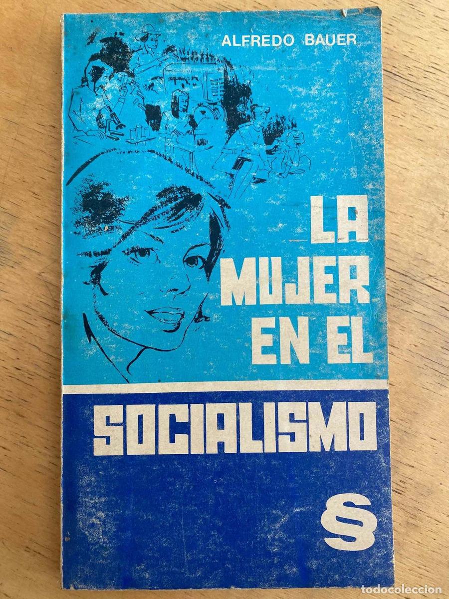 Libros de segunda mano: La mujer en el socialismo - Alfredo Bauer - Foto 1