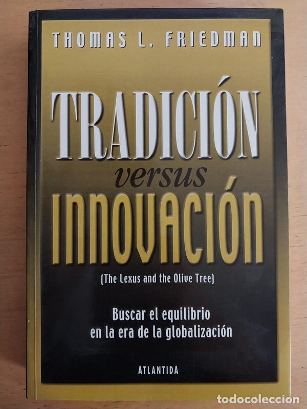Libros de segunda mano: Tradicion versus innovacion - Friedman Thomas - Foto 1