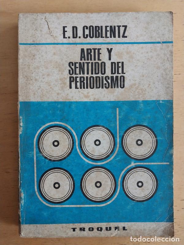 Libros de segunda mano: Coblentz, E.D. - Arte y sentido del periodismo - Foto 1