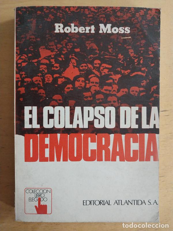 Libros de segunda mano: El colapso de la democracia - Moss ROBERT - Foto 1