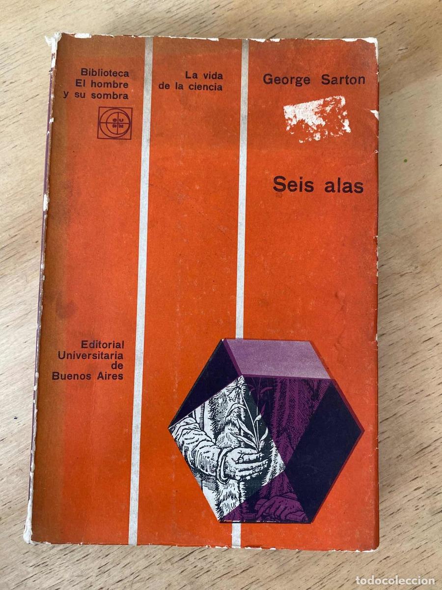 Libros de segunda mano: Seis Alas - George Sarton - Foto 1