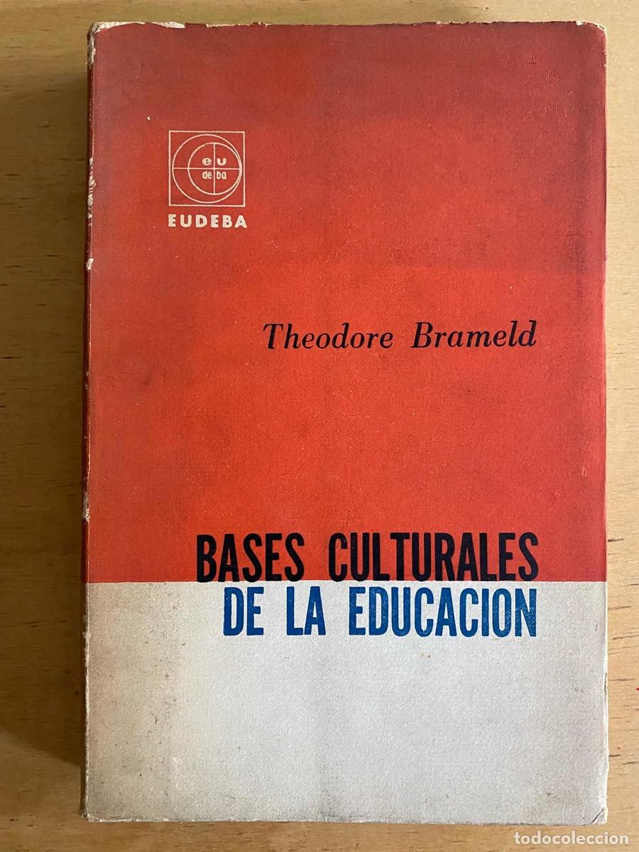 Libros de segunda mano: Bases culturales de la educacion - Brameld Theodore - Foto 1