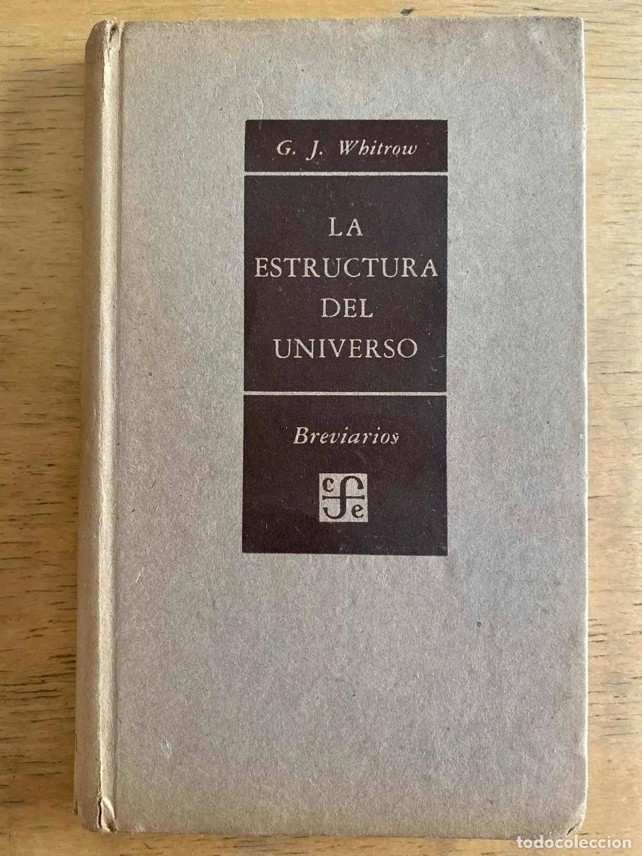 Libros de segunda mano: La estructura del universo - G.j. Whitrow - Foto 1