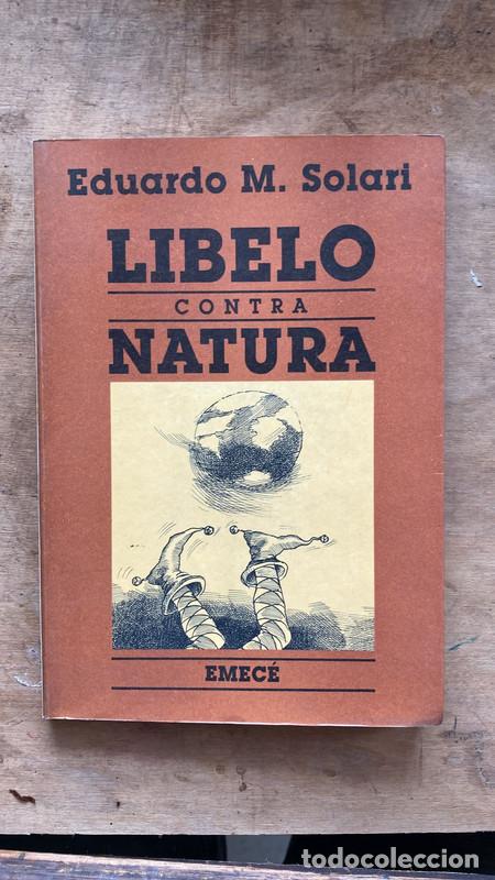Libros de segunda mano: Libelo contra natura - Eduardo Solari - Foto 1