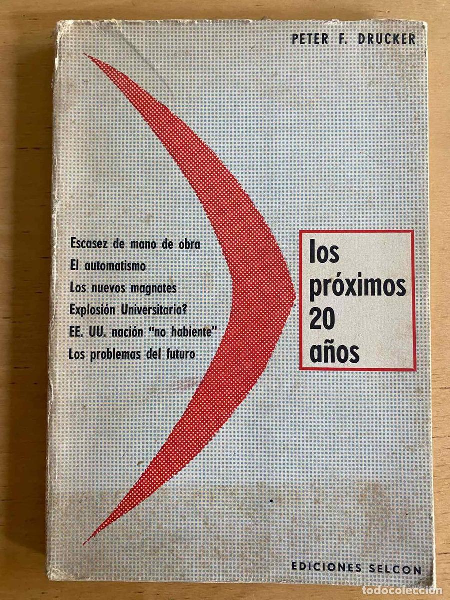 Libros de segunda mano: Los proximos 20 a&ntilde;os - Drucker Peter - Foto 1