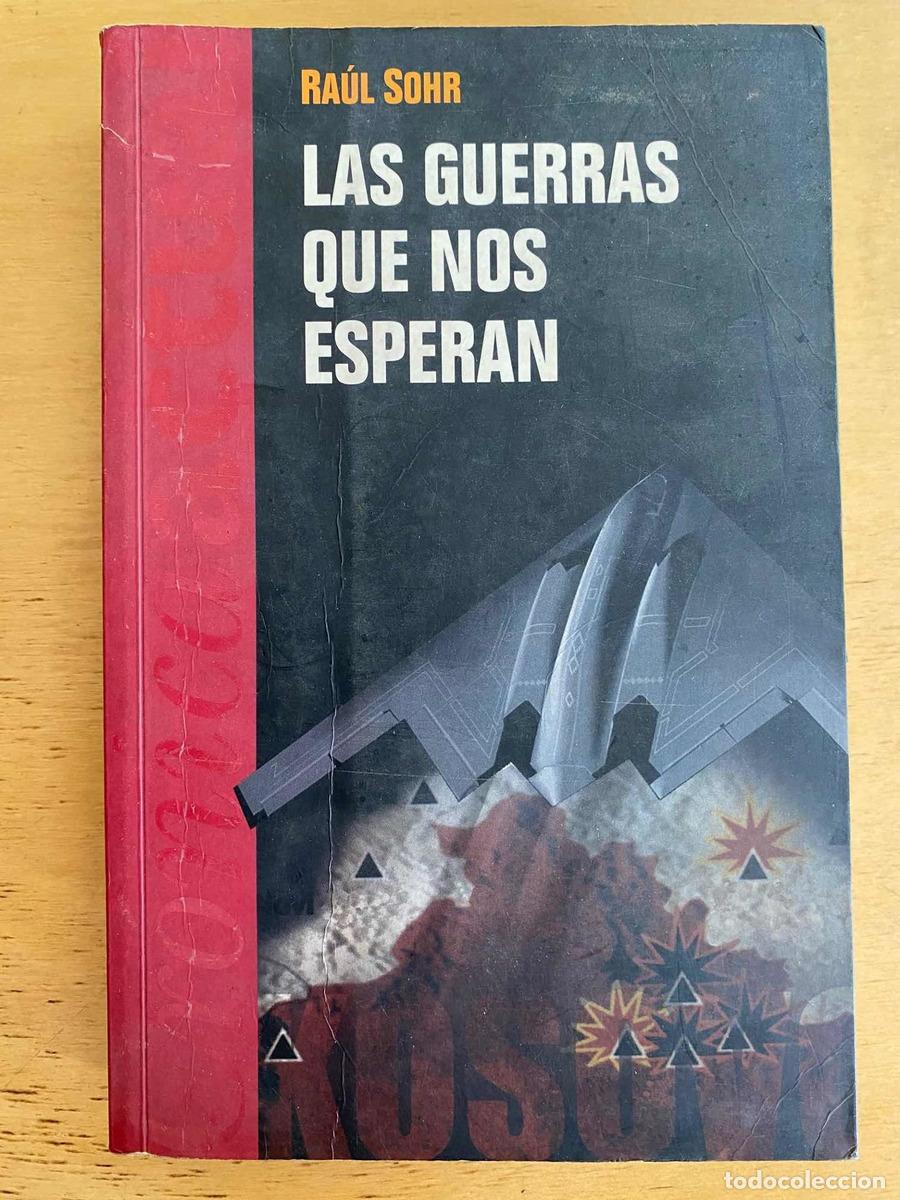 Libros de segunda mano: Las guerras que nos esperan - Raul Sohr - Foto 1